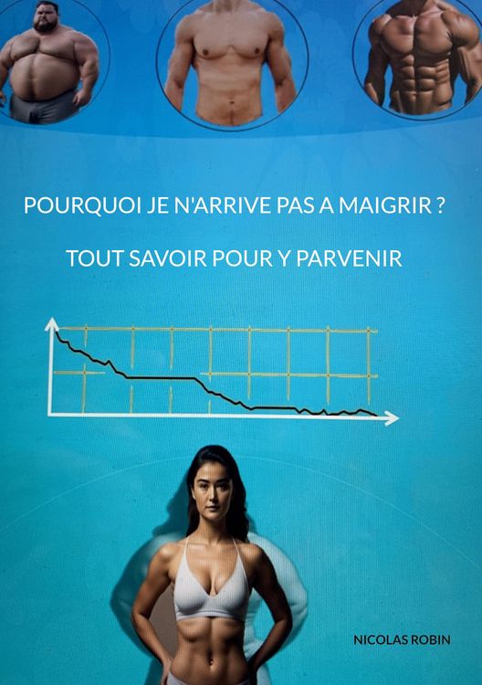 Produktbild: Pourquoi je n'arrive pas a maigrir ? Tout savoir pour y parvenir