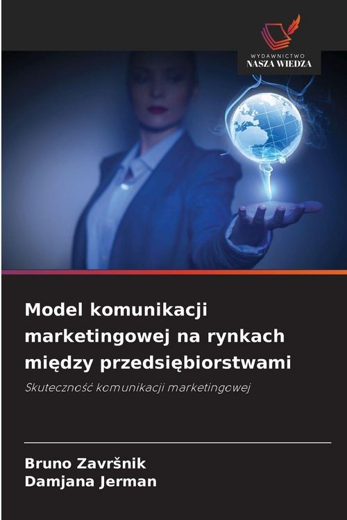 Produktbild: Model komunikacji marketingowej na rynkach mi&iquest;dzy przedsi&iquest;biorstwami