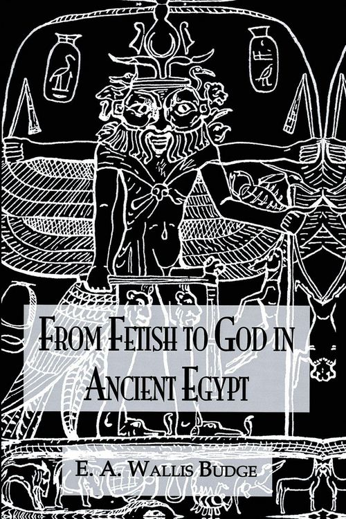 Produktbild: From Fetish To God Ancient Egypt