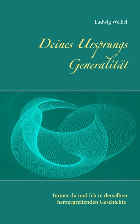 Produktbild: Deines Ursprungs Generalit&auml;t
