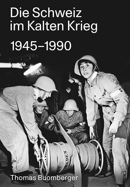Produktbild: Die Schweiz im Kalten Krieg 1945&ndash;1990
