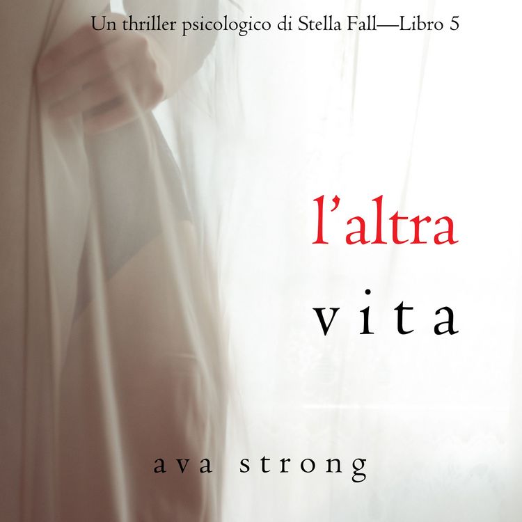 Produktbild: L'altra vita (Un thriller psicologico di Stella Fall&mdash;Libro 5)