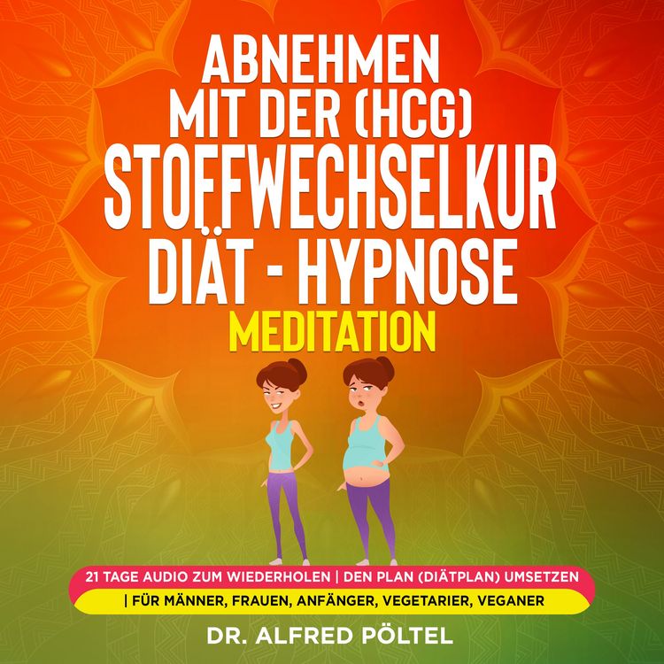 Produktbild: Abnehmen mit der (HCG) Stoffwechselkur / Di&auml;t - Hypnose / Meditation