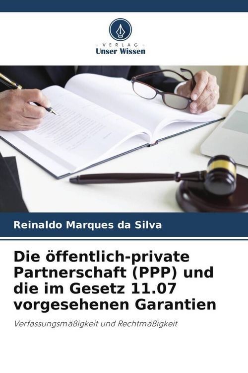 Produktbild: Die &ouml;ffentlich-private Partnerschaft (PPP) und die im Gesetz 11.07 vorgesehenen Garantien