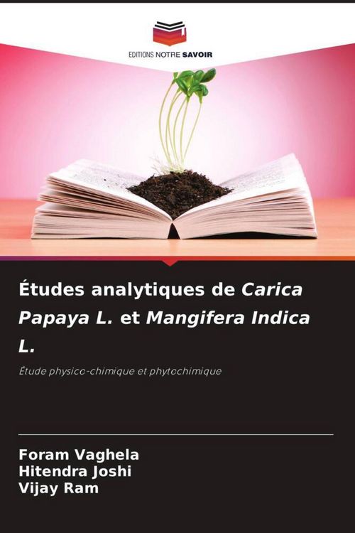 Produktbild: &Eacute;tudes analytiques de Carica Papaya L. et Mangifera Indica L.