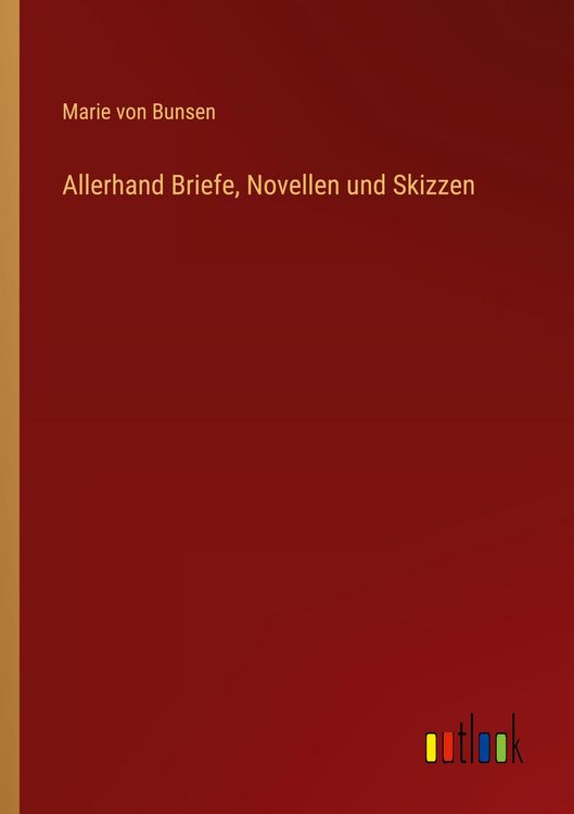 Produktbild: Allerhand Briefe, Novellen und Skizzen
