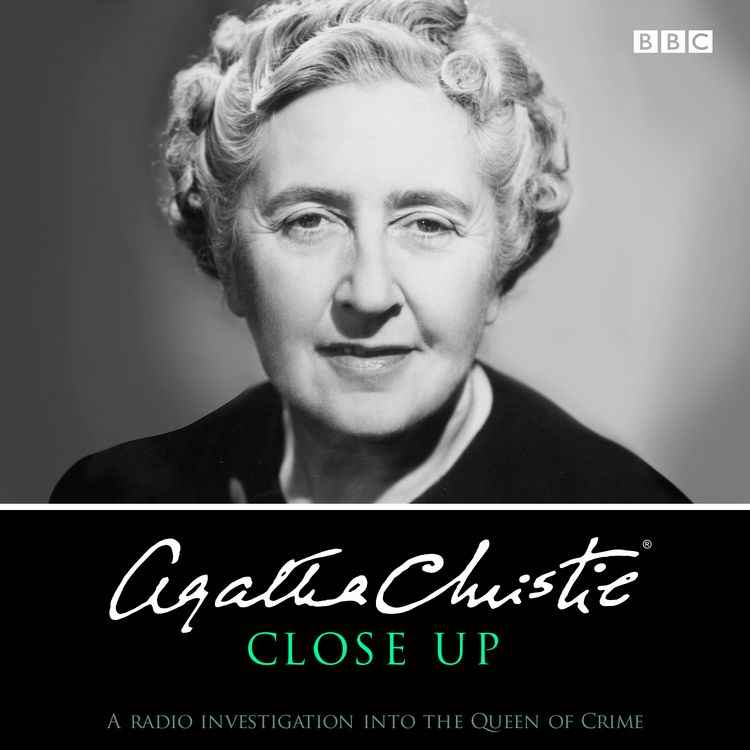 Produktbild: Agatha Christie Close Up: A Radio Investigation Into the Queen of Crime