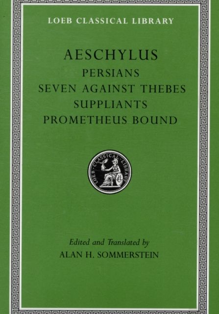 Produktbild: Persians. Seven against Thebes. Suppliants. Prometheus Bound