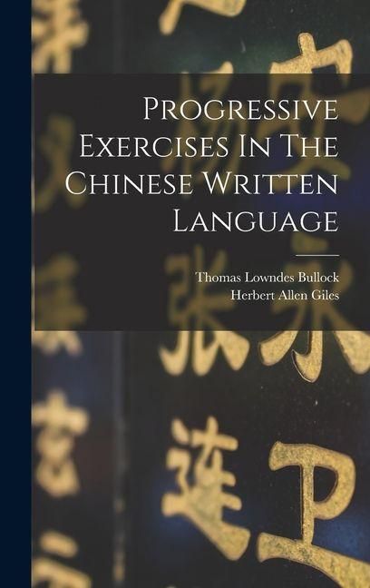 Produktbild: Progressive Exercises In The Chinese Written Language