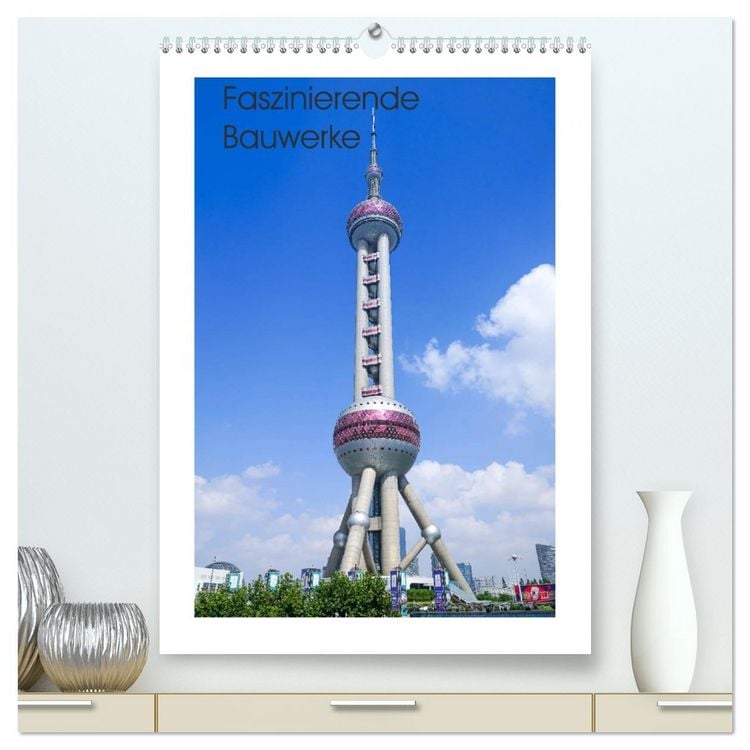 Produktbild: Faszinierende Bauwerke (hochwertiger Premium Wandkalender 2026 DIN A2 hoch), Kunstdruck in Hochglanz