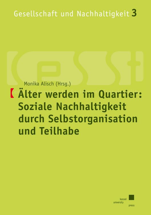 Produktbild: &Auml;lter werden im Quartier: Soziale Nachhaltigkeit durch Selbstorganisation und Teilhabe