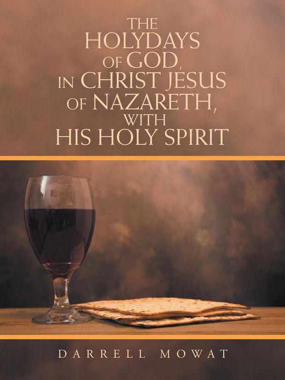 Produktbild: The Holydays of God, in Christ Jesus of Nazareth, with His Holy Spirit