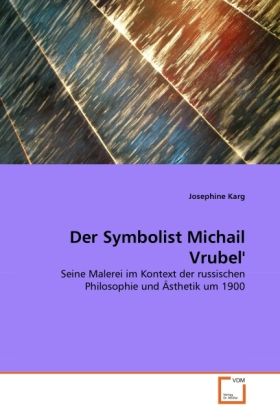 Produktbild: Karg, J: Symbolist Michail Vrubel'