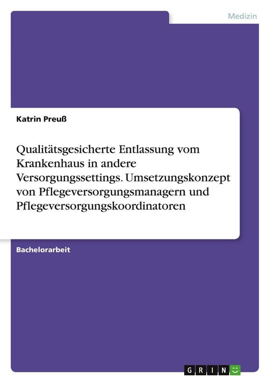 Produktbild: Qualit&auml;tsgesicherte Entlassung vom Krankenhaus in andere Versorgungssettings. Umsetzungskonzept von Pflegeversorgungsmanagern und Pflegeversorgungskoordinatoren