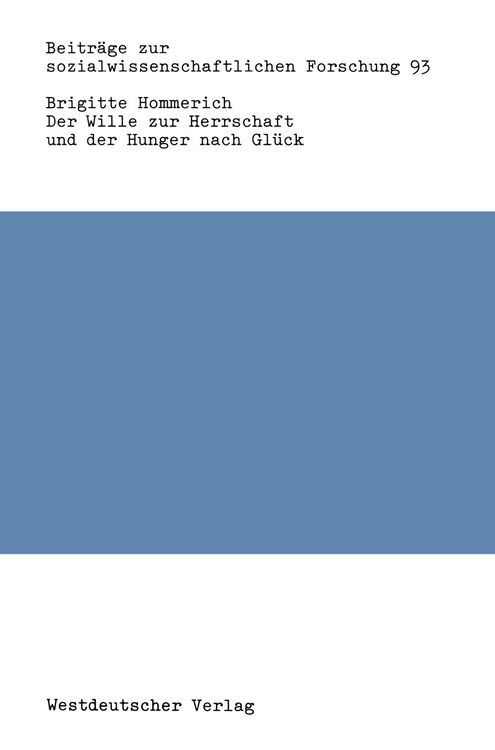 Produktbild: Der Wille zur Herrschaft und der Hunger nach Gl&uuml;ck