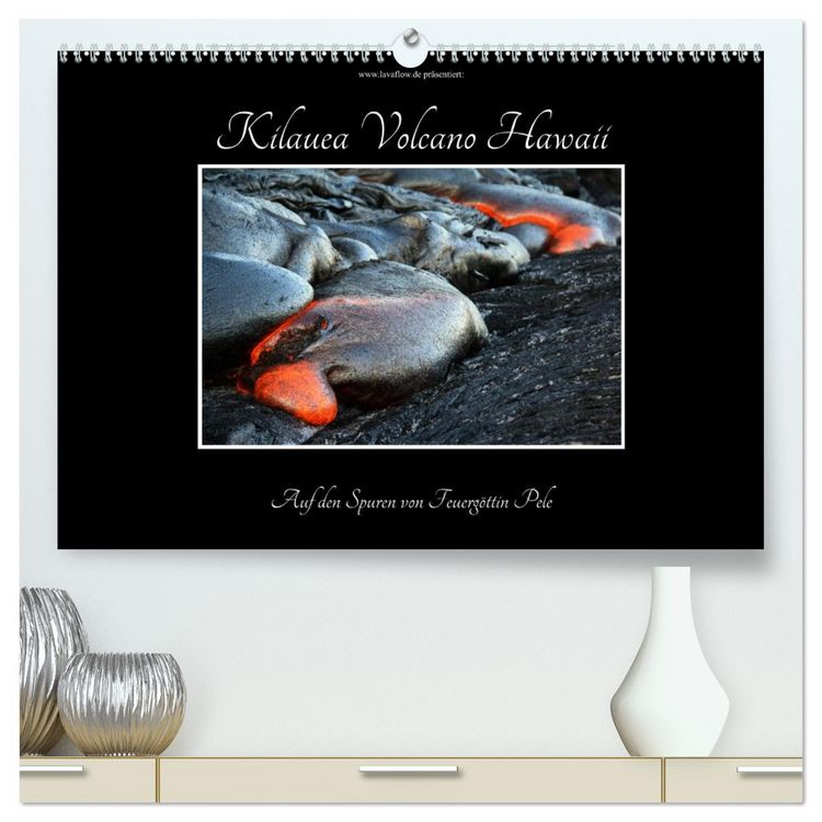 Produktbild: Kilauea Volcano Hawaii - Auf den Spuren von Feuerg&ouml;ttin Pele (hochwertiger Premium Wandkalender 2026 DIN A2 quer), Kunstdruck in Hochglanz