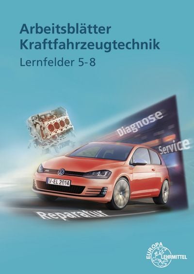 Produktbild: Arbeitsblätter Kraftfahrzeugtechnik Lernfelder 5-8