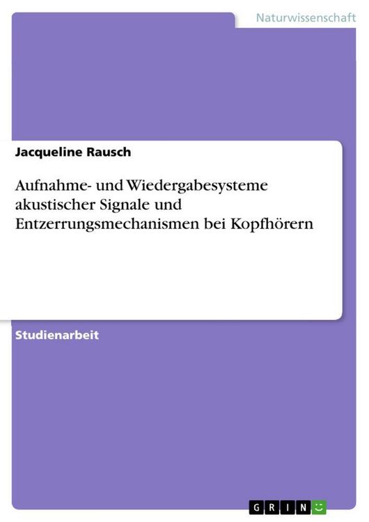 Produktbild: Aufnahme- und Wiedergabesysteme akustischer Signale und Entzerrungsmechanismen bei Kopfh&ouml;rern