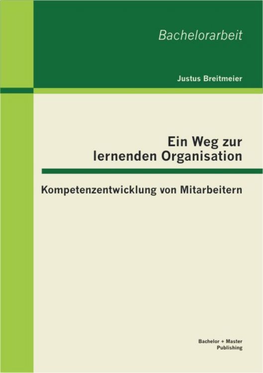 Produktbild: Ein Weg zur lernenden Organisation: Kompetenzentwicklung von Mitarbeitern