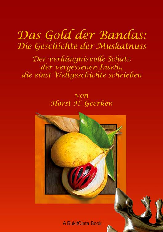 Produktbild: Das Gold der Bandas: Die Geschichte der Muskatnuss