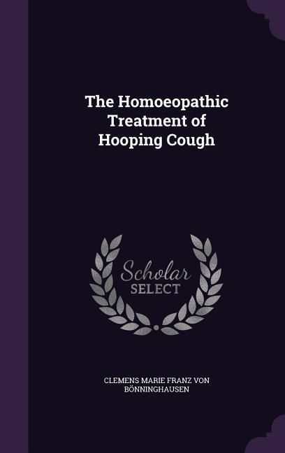 Produktbild: The Homoeopathic Treatment of Hooping Cough