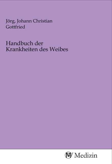 Produktbild: Handbuch der Krankheiten des Weibes