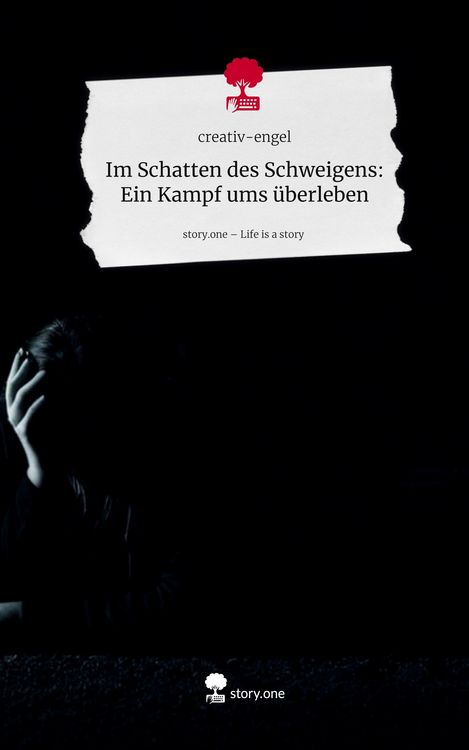 Produktbild: Im Schatten des Schweigens: Ein Kampf ums &uuml;berleben. Life is a Story - story.one