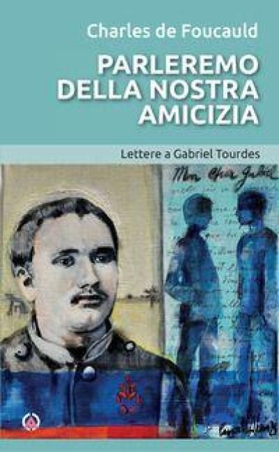Produktbild: Parleremo della nostra amicizia. Lettere a Gabriel Tourdes