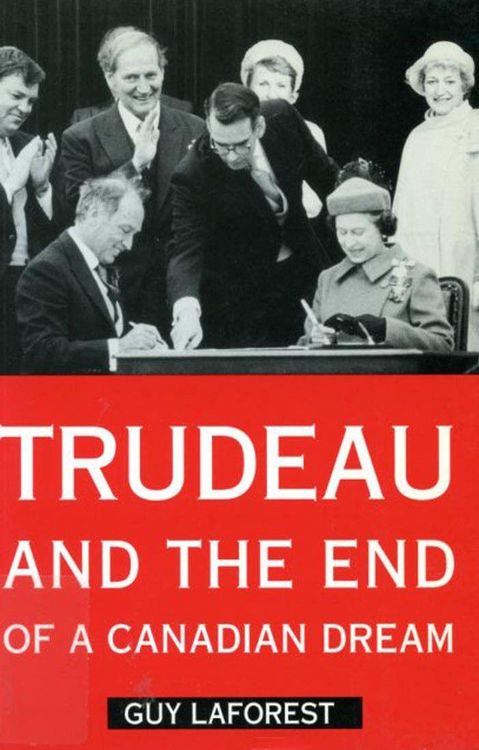 Produktbild: Trudeau and the End of a Candian Dream