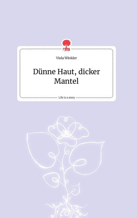 Produktbild: D&uuml;nne Haut, dicker Mantel. Life is a Story - story.one