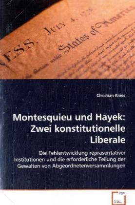 Produktbild: Knies, C: Montesquieu und Hayek: Zwei konstitutionelle Liber