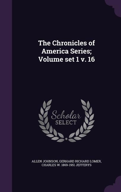 Produktbild: The Chronicles of America Series; Volume set 1 v. 16