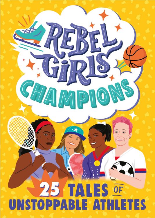 Produktbild: Rebel Girls Champions: 25 Tales of Unstoppable Athletes