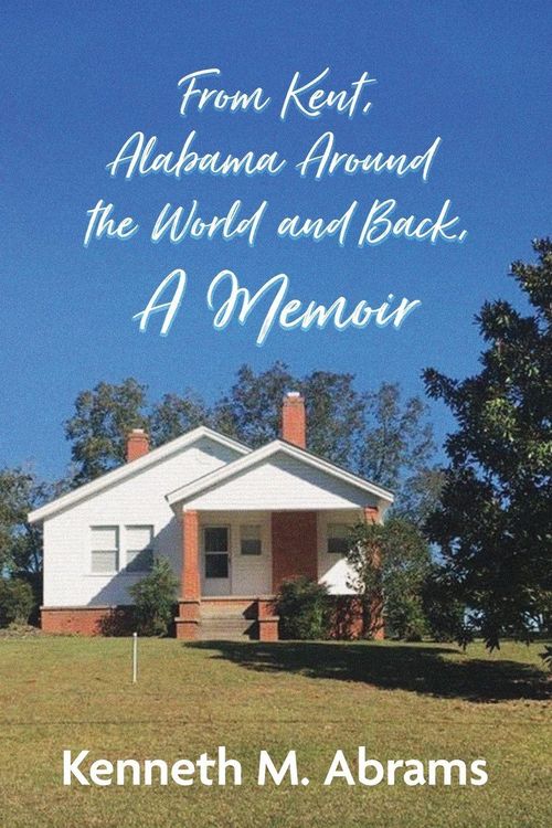 Produktbild: From Kent, Alabama Around the World and Back, A Memoir
