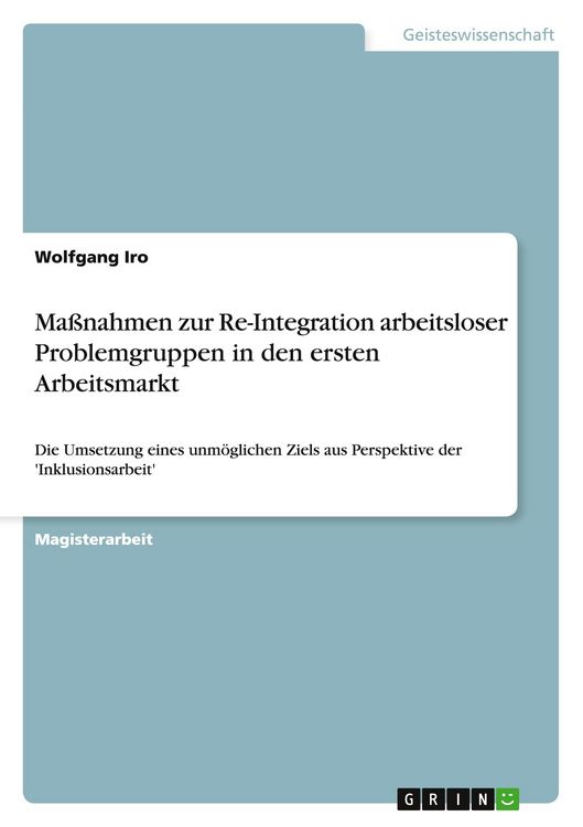 Produktbild: Ma&szlig;nahmen zur Re-Integration arbeitsloser Problemgruppen in den ersten Arbeitsmarkt