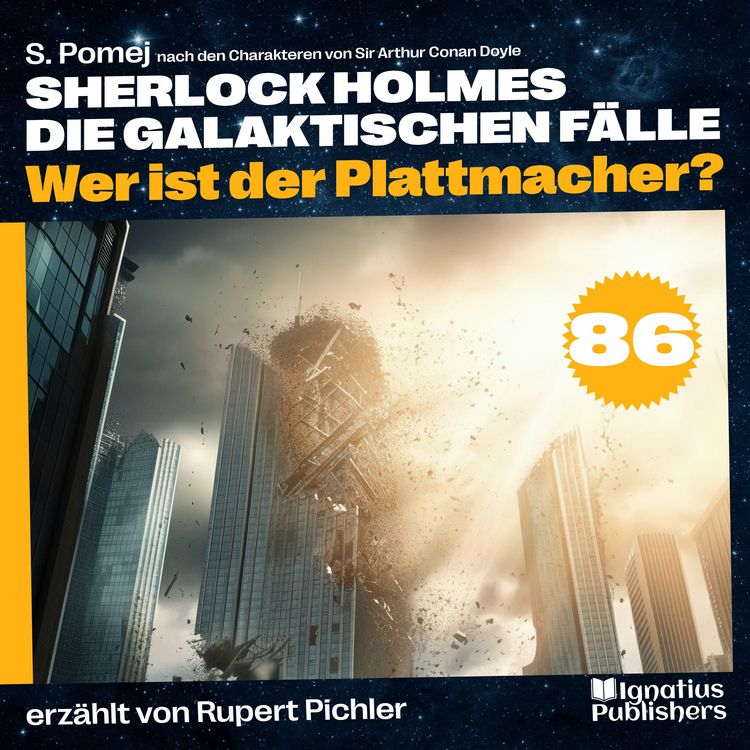 Produktbild: Wer ist der Plattmacher? (Sherlock Holmes - Die galaktischen F&auml;lle, Folge 86)