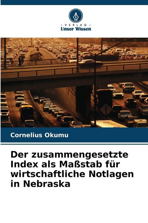Produktbild: Der zusammengesetzte Index als Ma&szlig;stab f&uuml;r wirtschaftliche Notlagen in Nebraska