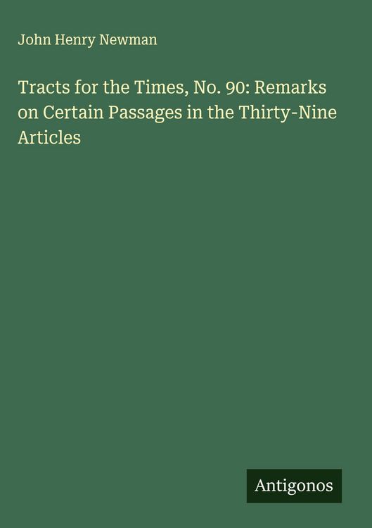Produktbild: Tracts for the Times, No. 90: Remarks on Certain Passages in the Thirty-Nine Articles
