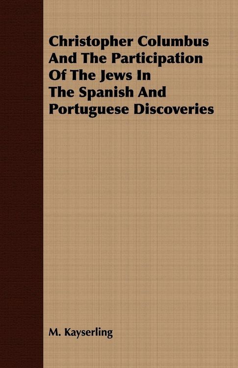 Produktbild: Christopher Columbus And The Participation Of The Jews In The Spanish And Portuguese Discoveries