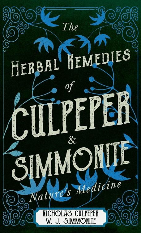 Produktbild: The Herbal Remedies of Culpeper and Simmonite - Nature's Medicine