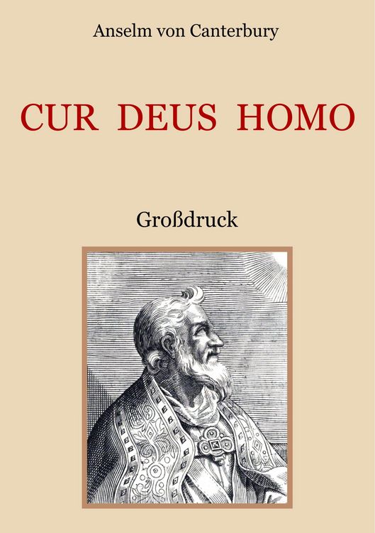 Produktbild: Cur Deus Homo oder Weshalb Gott Mensch wurde