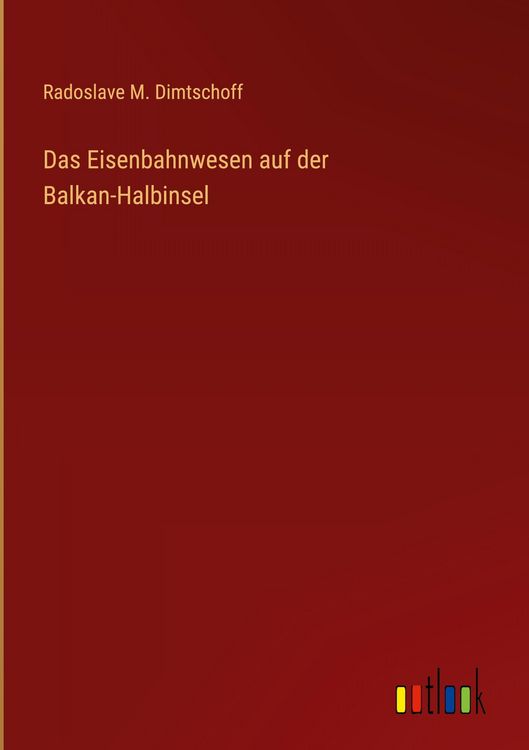 Produktbild: Das Eisenbahnwesen auf der Balkan-Halbinsel