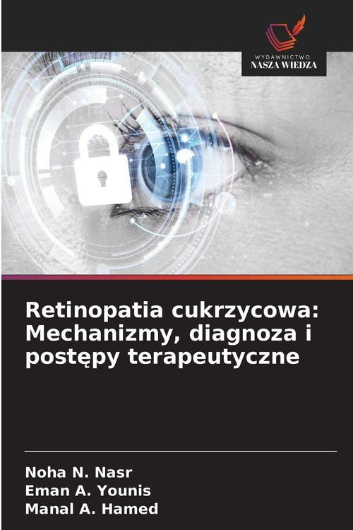 Produktbild: Retinopatia cukrzycowa: Mechanizmy, diagnoza i post&iquest;py terapeutyczne