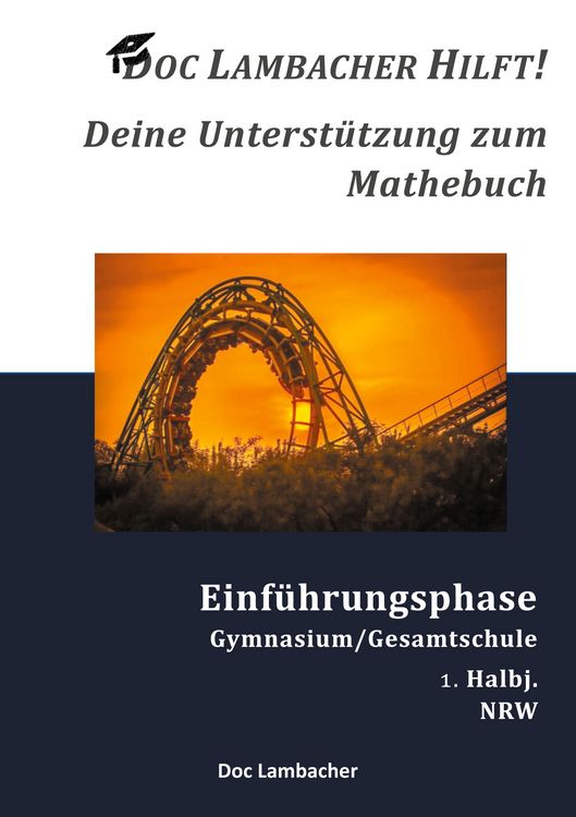Produktbild: Doc Lambacher hilft! Deine Unterst&uuml;tzung zum Mathebuch - Gymnasium/Gesamtschule Einf&uuml;hrungsphase (NRW)