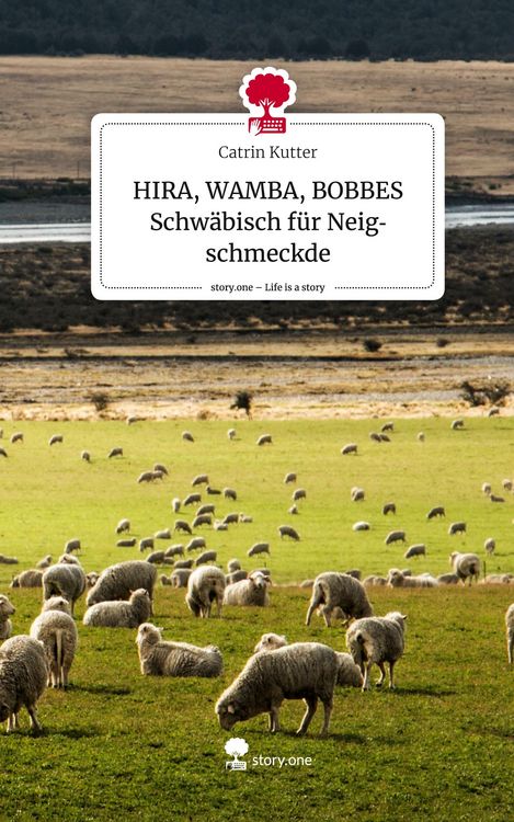 Produktbild: HIRA, WAMBA, BOBBES Schw&auml;bisch f&uuml;r Neigschmeckde. Life is a Story - story.one