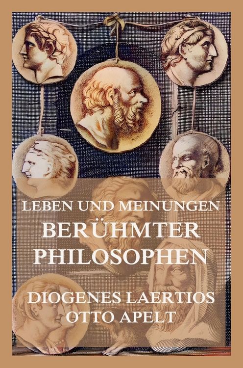 Produktbild: Leben und Meinungen ber&uuml;hmter Philosophen