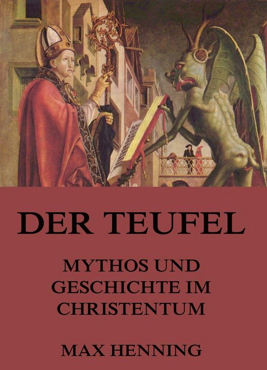 Produktbild: Der Teufel - Mythos und Geschichte im Christentum