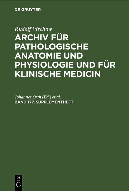 Produktbild: Archiv f&uuml;r pathologische Anatomie und Physiologie und f&uuml;r klinische Medicin. Band 177, Supplementheft