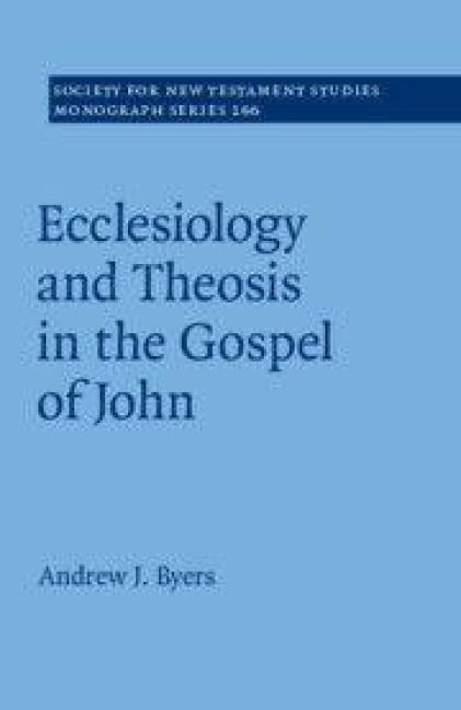 Produktbild: Ecclesiology and Theosis in the Gospel of John