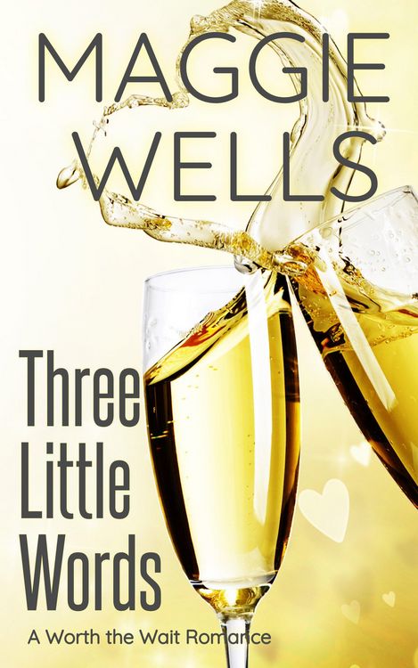 Produktbild: Three Little Words (Worth the Wait Romance, #1)